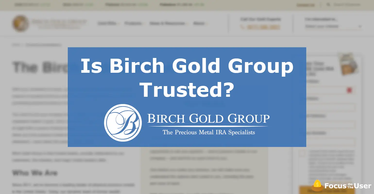 IsBirch Gold Group Trusted?