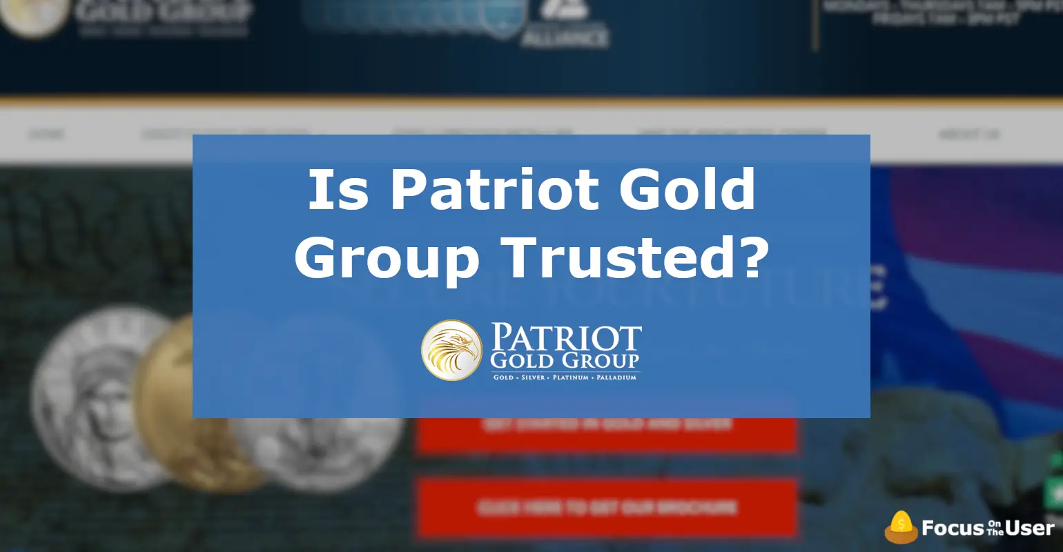 Is Patriot Gold Group Trusted?