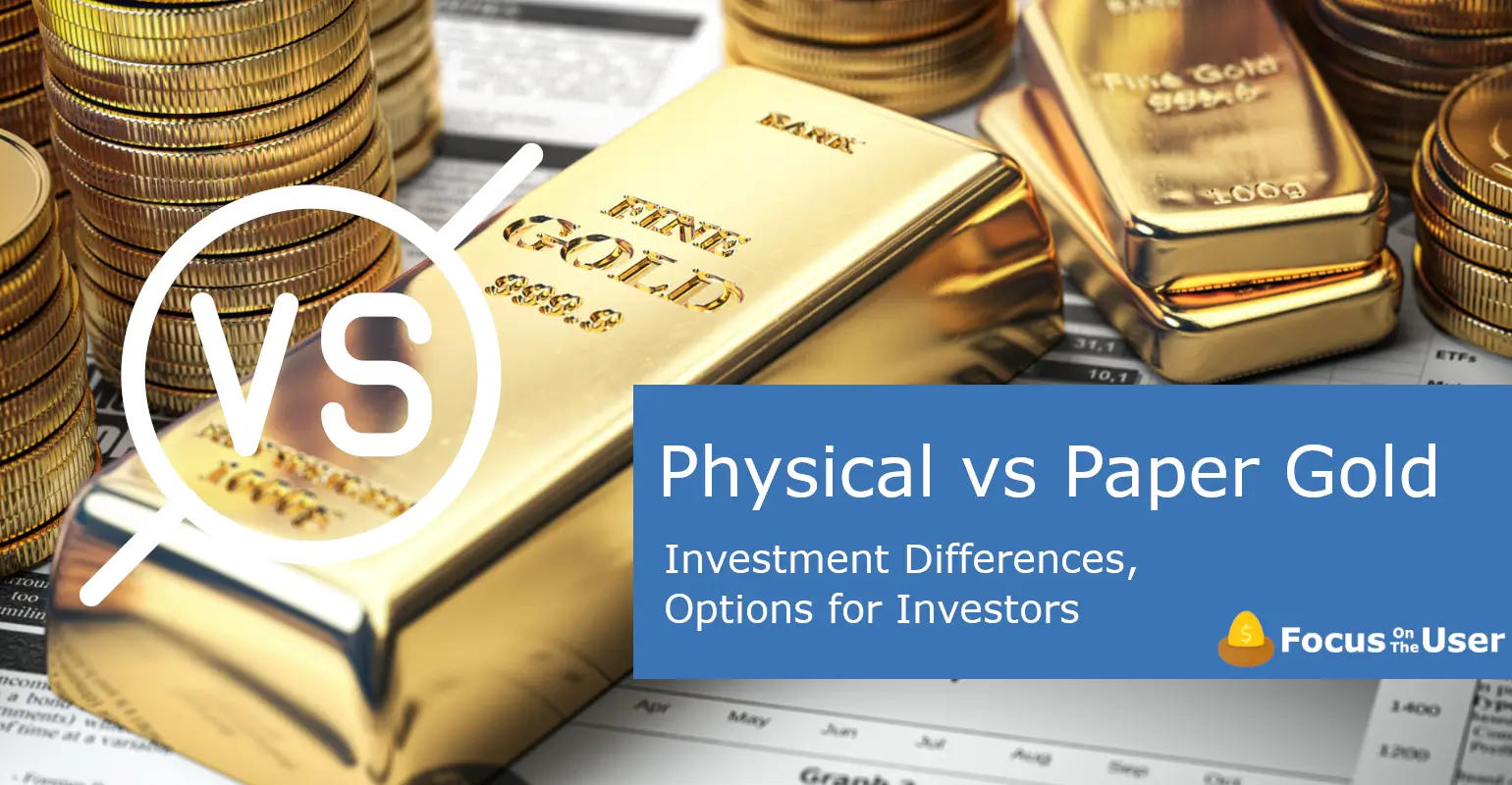 Physical or Paper Gold Physical or Paper Gold