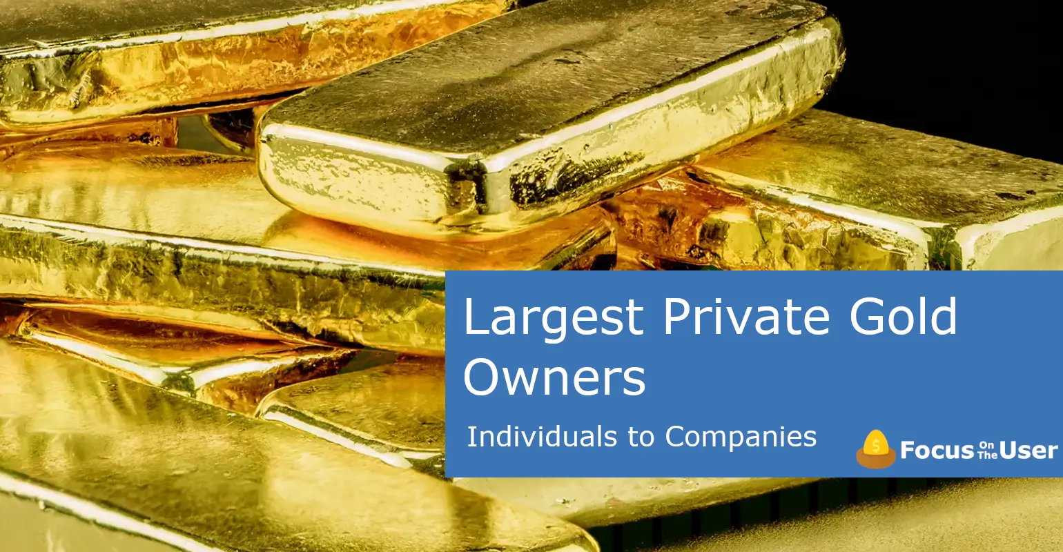 Largest Private Gold Owners