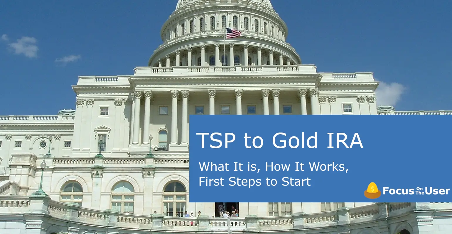 Rolling Over a TSP to a Gold IRA TSP to a Gold IRA